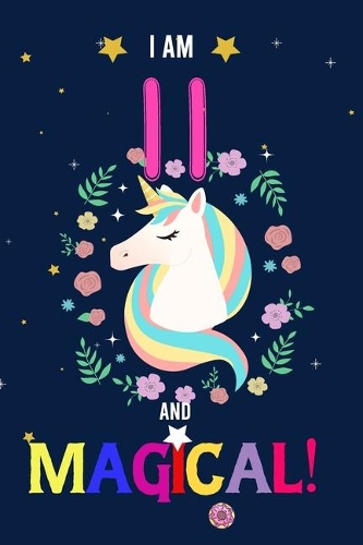 I am 11 And Magical!