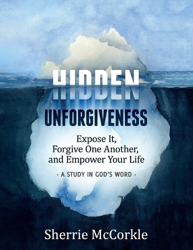 Hidden Unforgiveness