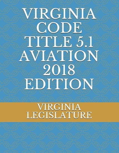 Virginia Code Title 5.1 Aviation 2018 Edition