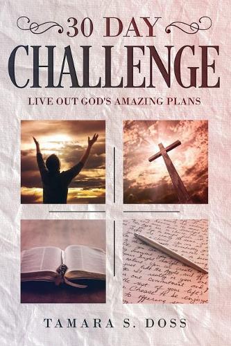 30 Day Challenge: Live Out God's Amazing Plans'