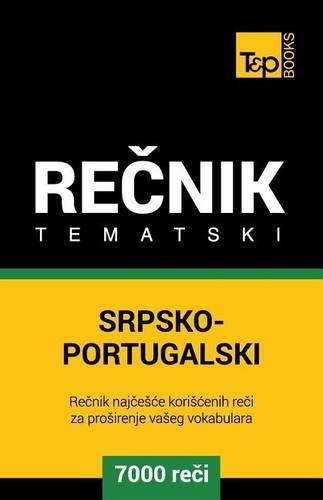 Srpsko-Portugalski Tematski Recnik - 7000 Korisnih Reci