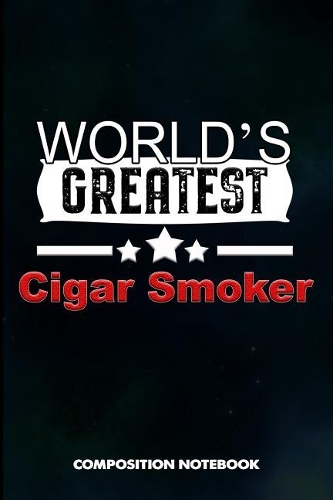 World's Greatest Cigar Smoker
