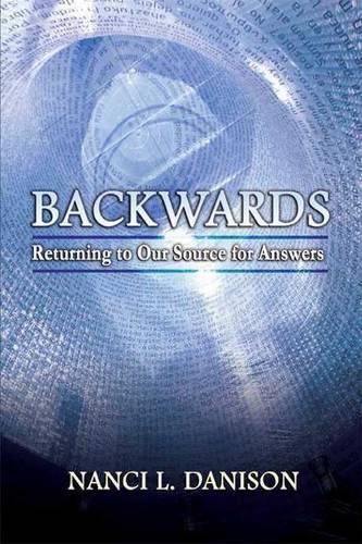 Backwards: Returning to Our Source for Answers(English)
