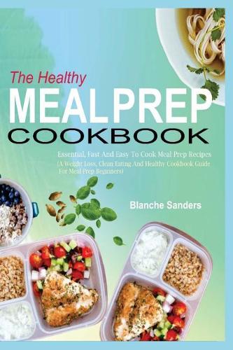 The Healthy Meal Prep Cookbook