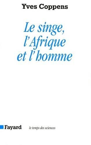 Le Singe, L'Afrique Et L'Homme
