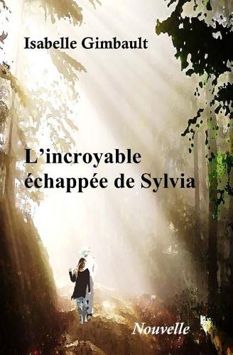 L'Incroyable Échappée de Sylvia