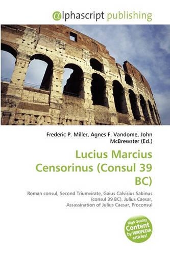 Lucius Marcius Censorinus (Consul 39 BC): (English)