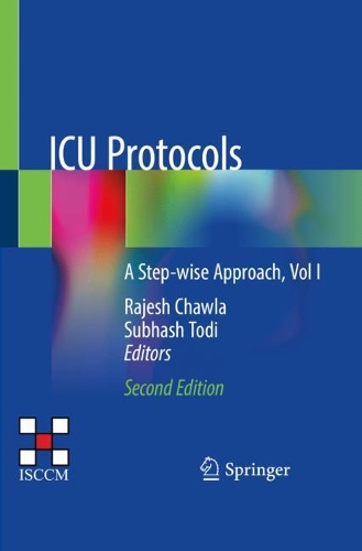 ICU Protocols: A Step-wise Approach, Vol I