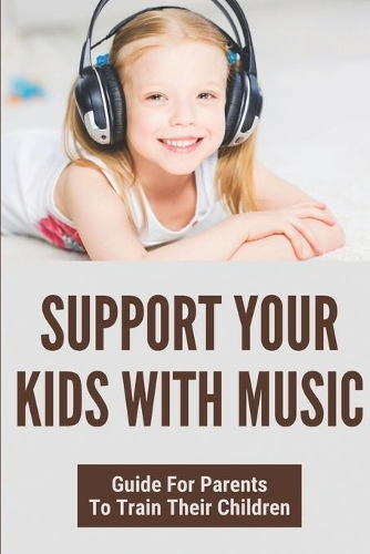Support Your Kids With Music