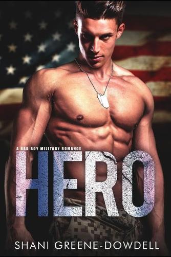 Hero: A Bad Boy Military Romance(Bad Boys of the Military)