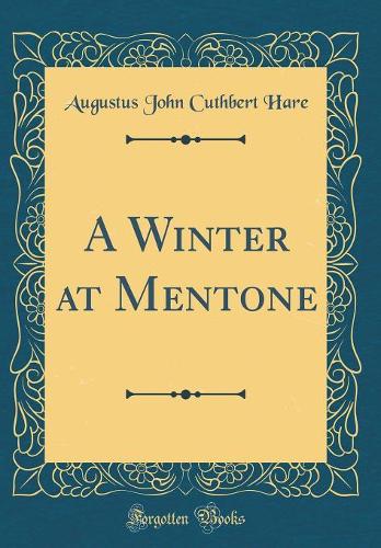 A Winter at Mentone (Classic Reprint)