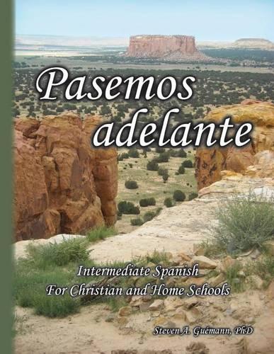 Pasemos adelante: Intermediate Spanish for Christian and Home Schools(English)