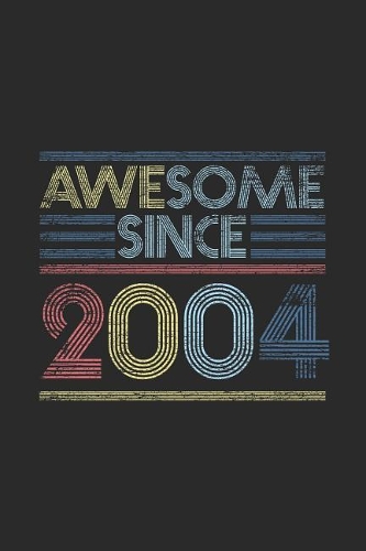 Awesome Since 2004: Graph Paper Journal (6 X 9 - 120 Pages/ 5 Squares per inch) for Birthday Gift Idea