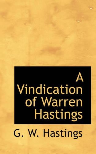 A Vindication of Warren Hastings