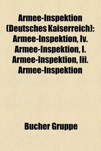 Armee-Inspektion (Deutsches Kaiserreich): Armee-Inspektion, IV. Armee-Inspektion, I. Armee-Inspektion, III. Armee-Inspektion(German)