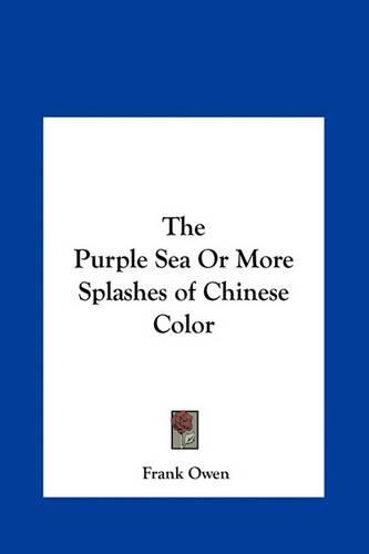 The Purple Sea or More Splashes of Chinese Color
