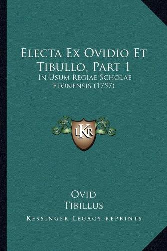 Electa Ex Ovidio Et Tibullo, Part 1