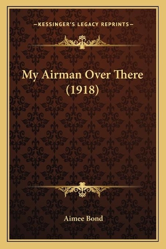 My Airman Over There (1918)