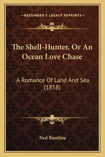 The Shell-Hunter, Or An Ocean Love Chase