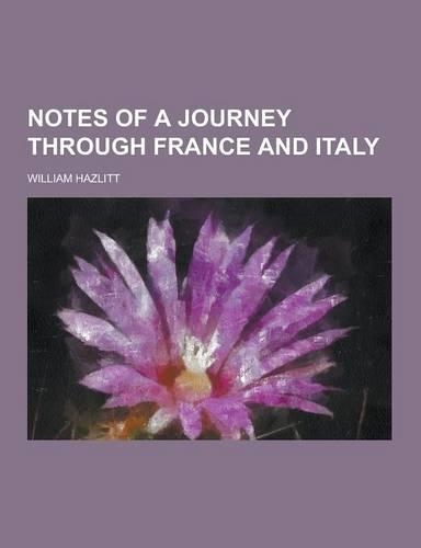 Notes of a Journey Through France and Italy