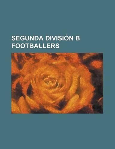 Segunda Division B Footballers