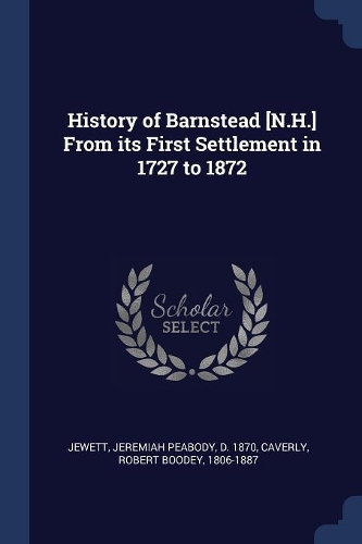 History of Barnstead [N.H.] from Its First Settlement in 1727 to 1872