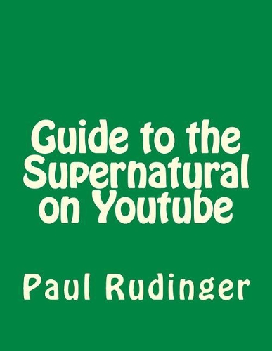 Guide to the Supernatural on Youtube