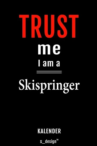 Kalender für Skispringer: Immerwährender Kalender / 365 Tage Tagebuch / Journal [3 Tage pro Seite] für Notizen, Planung / Planungen / Planer, Erinnerungen, Sprüche