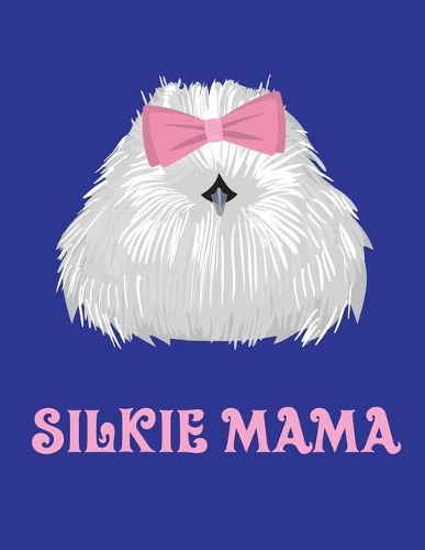 Silkie Mama