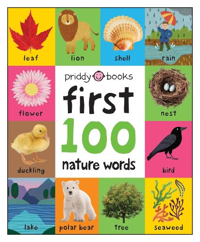 First 100 Nature Words: (First 100 Soft To Touch)