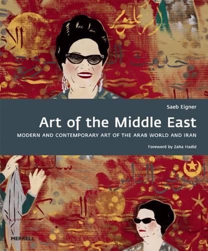 Art of the Middle East: Modern and Contemporary Art of the Arab World in Iran