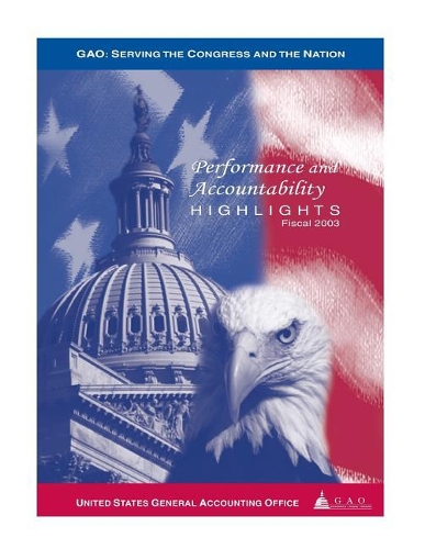 Gao Performance and Accountability Highlights: Fiscal 2003