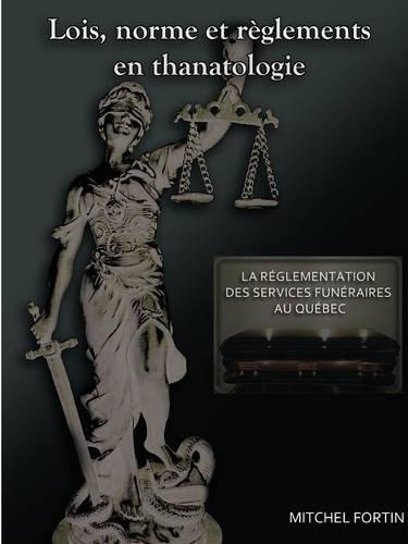 Lois, Norme Et Rglements En Thanatologie