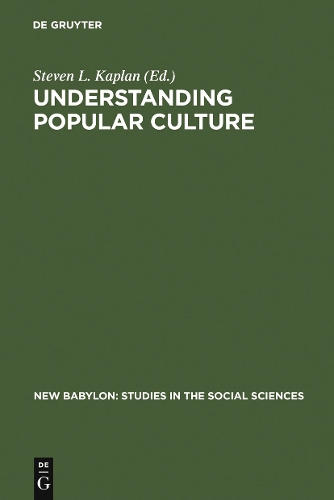 Understanding Popular Culture: Europe from the Middle Ages to the Nineteenth Century(40 New Babylon)