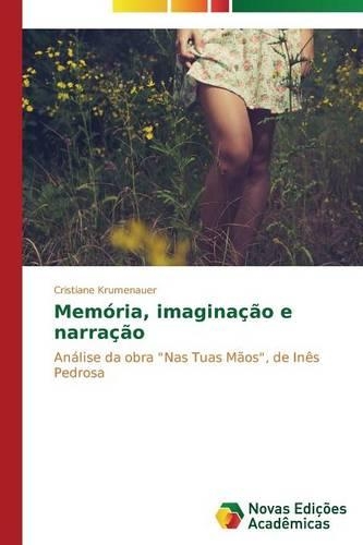 Memória, imaginação e narração: (Portuguese)