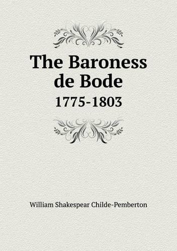 The Baroness de Bode 1775-1803