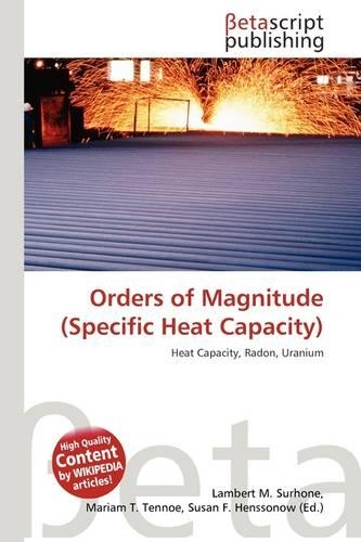 Orders of Magnitude (Specific Heat Capacity)