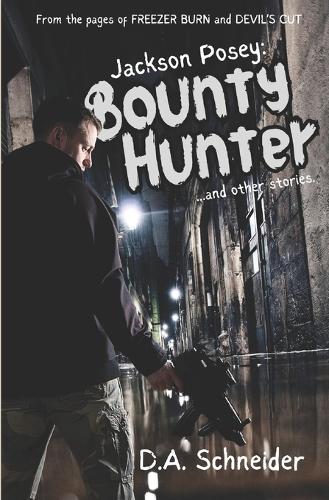 Jackson Posey: Bounty Hunter: and Other Stories(Wes O'Brien Private Detective)