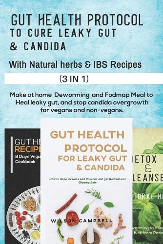 Healthy Gut Formula to Cure Leaky Gut and Candida with Natural Herbs and Ibs Recipes
