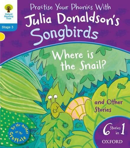 Oxford Reading Tree Songbirds: Level 3: Where Is the Snail and Other Stories: (Oxford Reading Tree Songbirds)