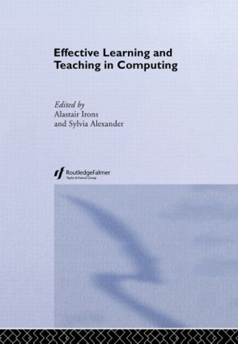 Effective Learning and Teaching in Computing: (Effective Learning and Teaching in Higher Education)