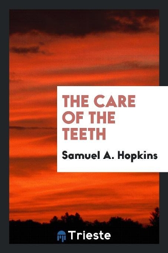 The Care of the Teeth