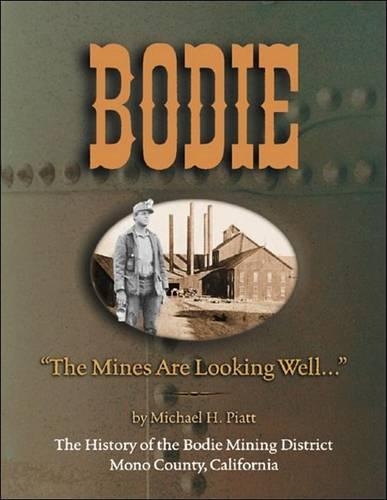 Bodie: "The Mines are Looking Well..."(English)