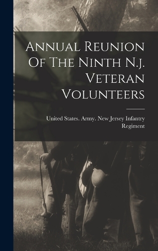 Annual Reunion Of The Ninth N.j. Veteran Volunteers