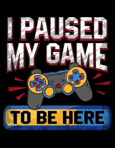 I Paused My Game To Be Here