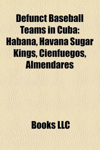 Defunct Baseball Teams in Cuba