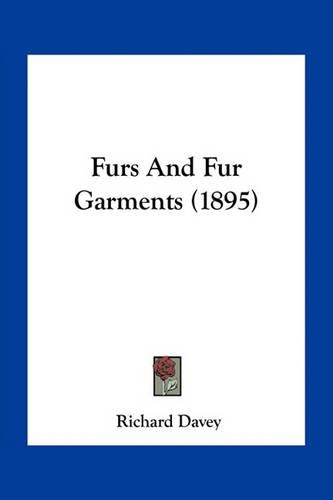 Furs And Fur Garments (1895)