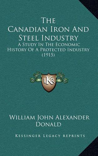 The Canadian Iron and Steel Industry