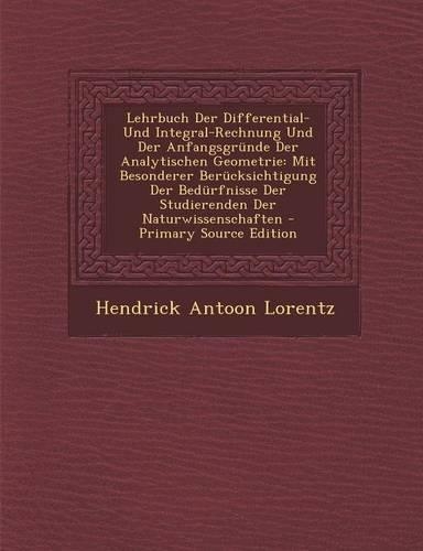 Lehrbuch Der Differential- Und Integral-Rechnung Und Der Anfangsgrunde Der Analytischen Geometrie