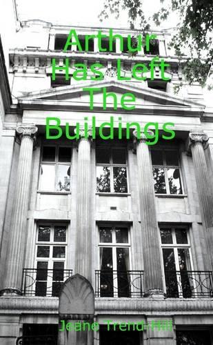 Arthur Has Left the Buildings